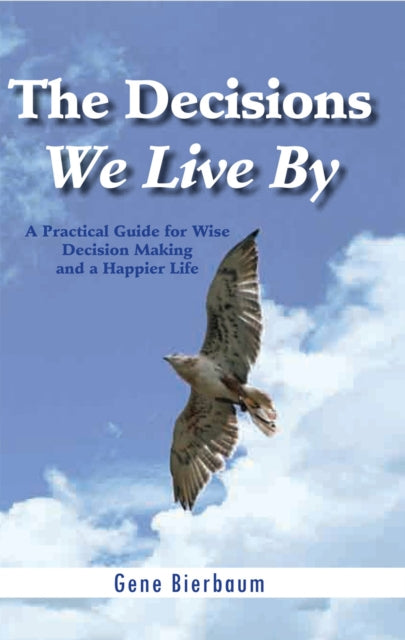 Decisions We Live By