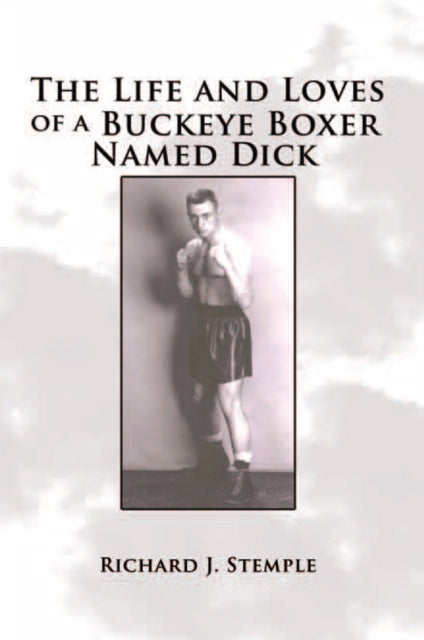 Life and Loves of a Buckeye Boxer Named Dick