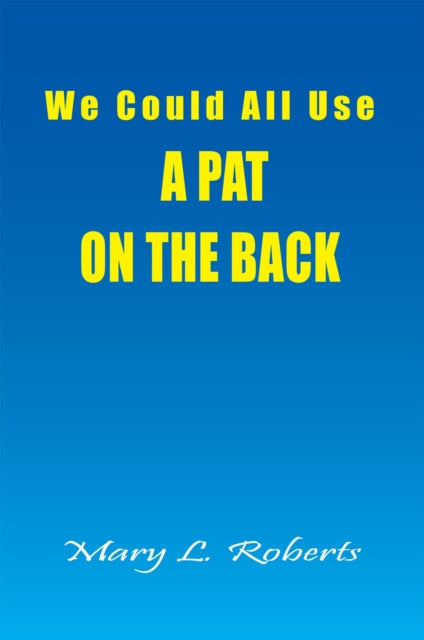 We Could All Use - a Pat on the Back