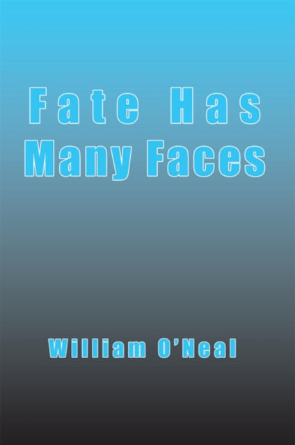 Fate Has Many Faces