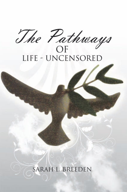 The Pathways of Life - Uncensored'