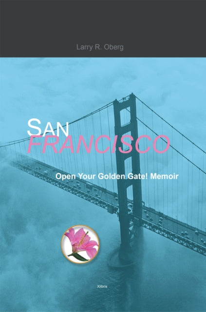 San Francisco, Open Your Golden Gate!