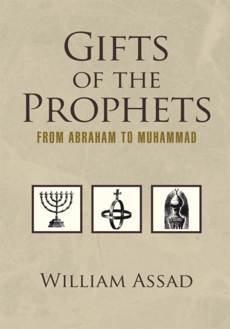 Gifts of the Prophets from Abraham to Muhammad