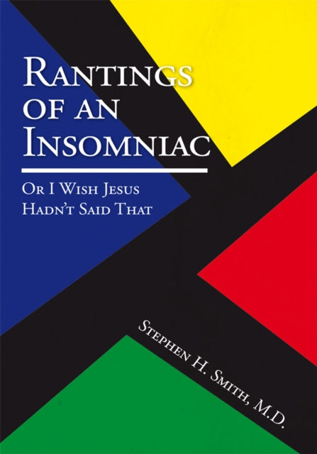Rantings of an Insomniac : or I Wish Jesus Hadn't Said That