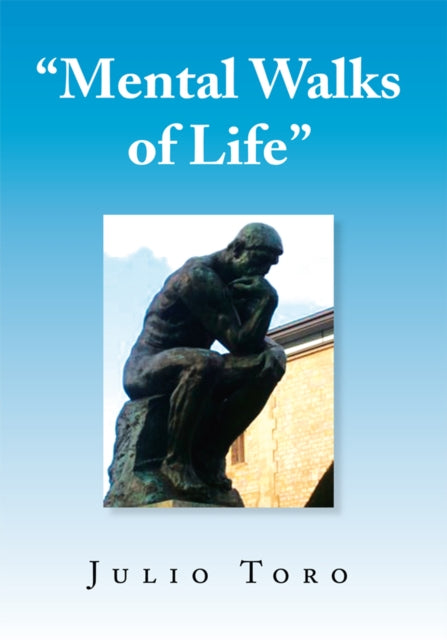 &quote;Mental Walks of Life&quote;