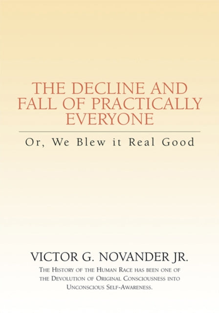Decline and Fall of Practically Everyone