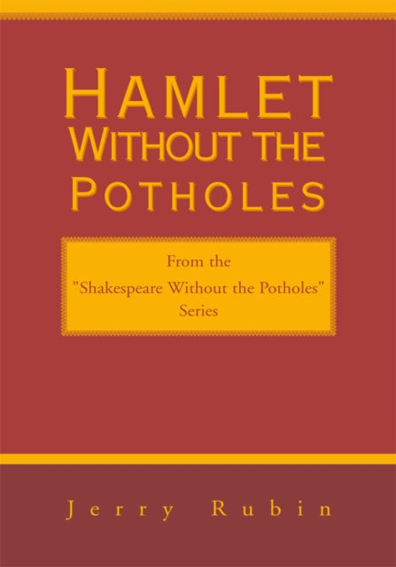 Hamlet Without the Potholes