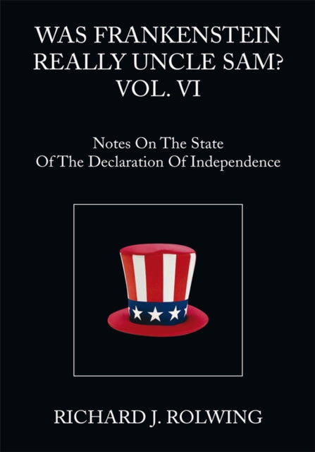 Was Frankenstein Really Uncle Sam? Vol. Vi