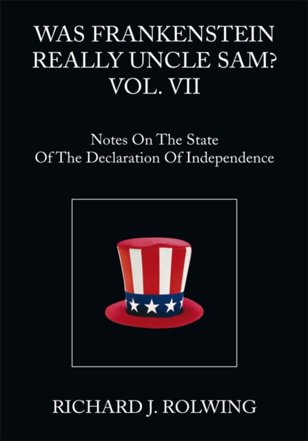 Was Frankenstein Really Uncle Sam? Vol. Vii