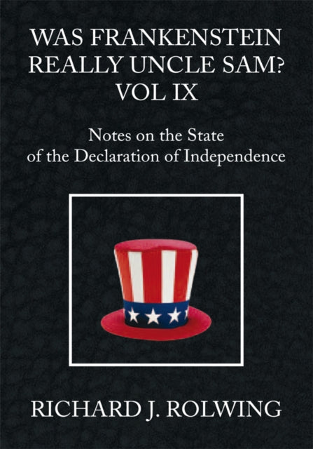 Was Frankenstein Really Uncle Sam? Vol Ix