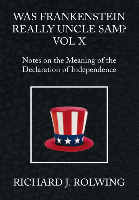 Was Frankenstein Really Uncle Sam? Vol X
