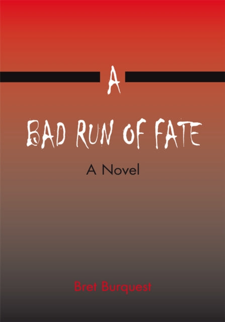 Bad Run of Fate