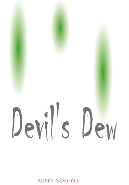 &quote;Devil's Dew&quote;