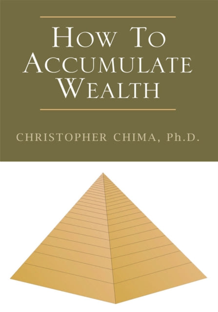 How to Accumulate Wealth