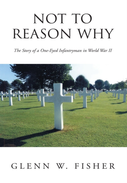 Not to Reason Why