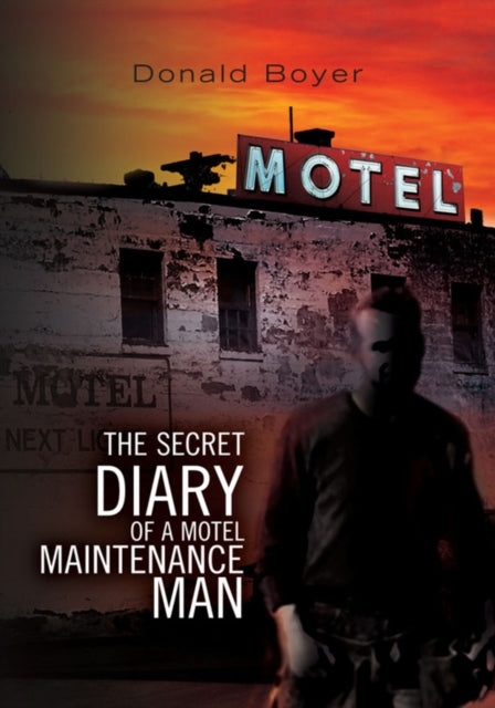 Secret Diary of a Motel Maintenance Man