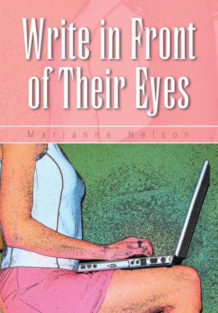 Write in Front of Their Eyes