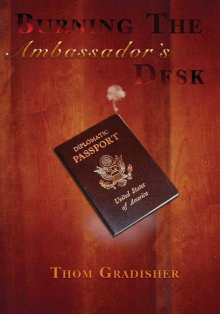 Burning the Ambassador's Desk
