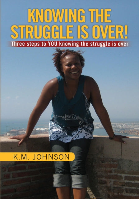 Knowing the Struggle Is Over!
