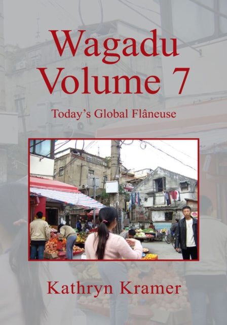 Wagadu Volume 7: Today's Global Flaneuse