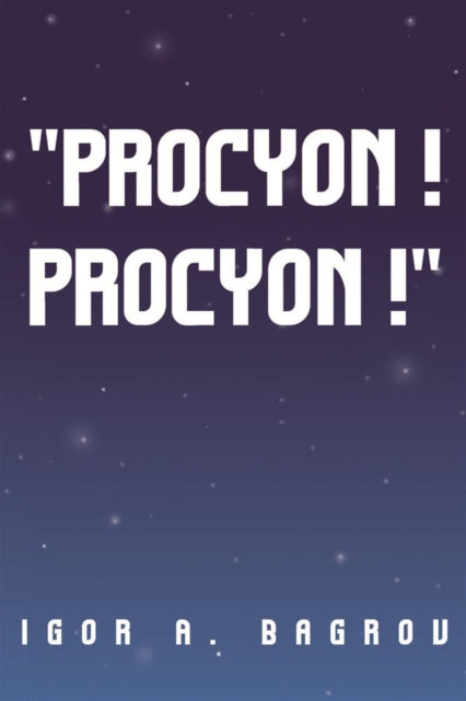 Procyon ! Procyon !'