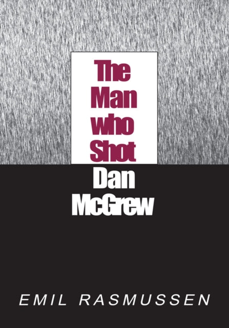 Man Who Shot Dan Mcgrew