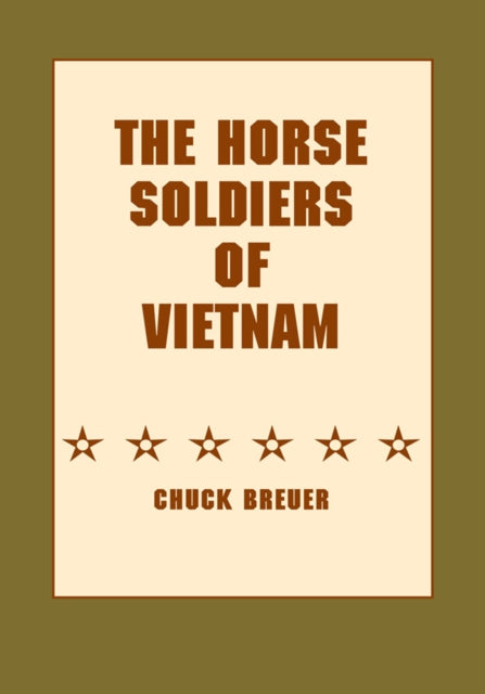 Horse Soldiers of Vietnam