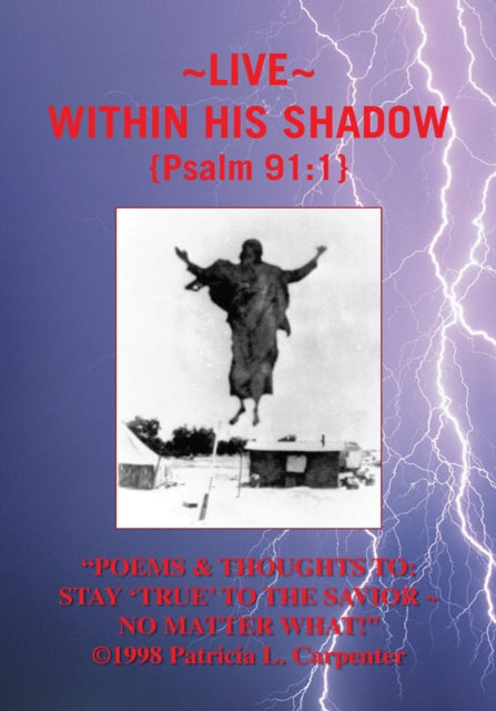&quote;Poems & Thoughts To:Stay 'True' to the Savior ~ No Matter What!'