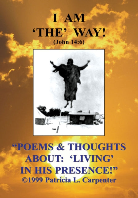 Poems & Thoughts About: 'Living' in His Presence!'