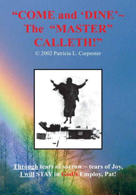 &quote;Come and 'Dine' ~ the Master Calleth!&quote;