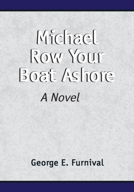 Michael Row Your Boat Ashore
