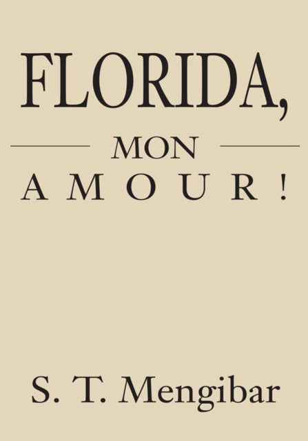 Florida, Mon Amour!