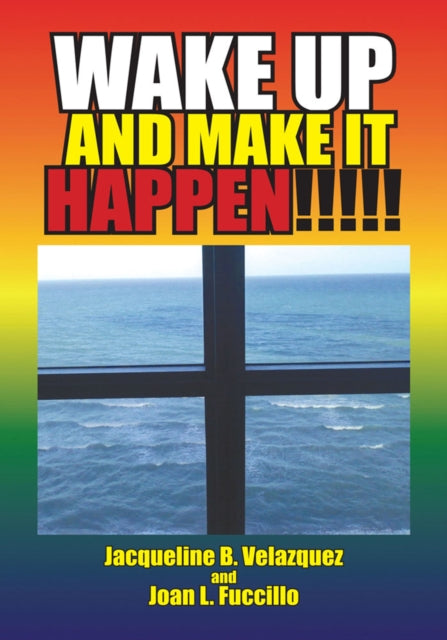 Wake up and Make It Happen