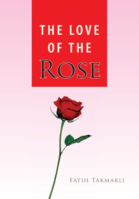 Love of the Rose