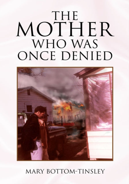 Mother Who Was Once Denied