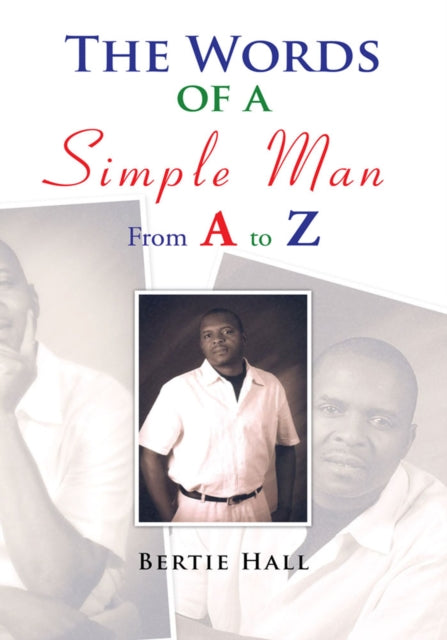 Words of a Simple Man from a to Z