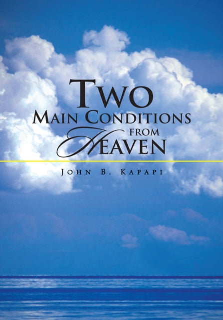 Two Main Conditions from Heaven