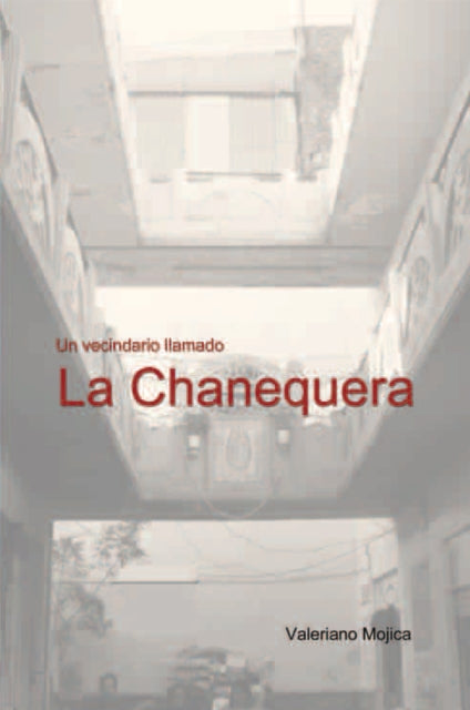 Un Vecindario Llamado La Chanequera