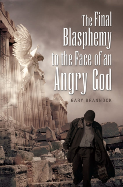 Final Blasphemy to the Face of an Angry God