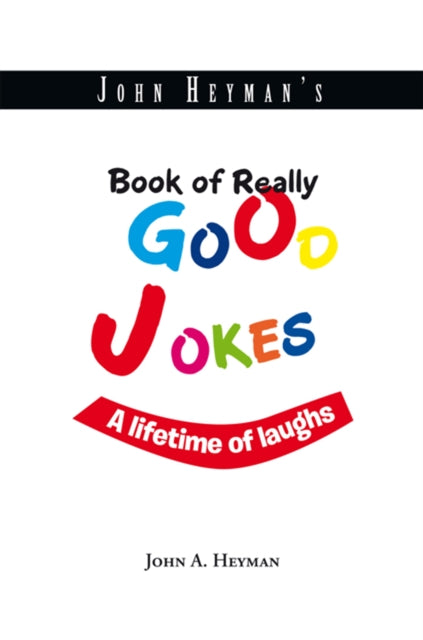 John Heyman's Book of Really Good Jokes