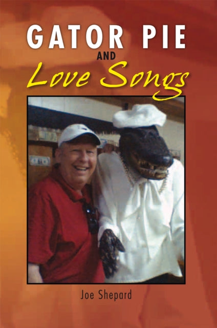 Gator Pie and Love Songs