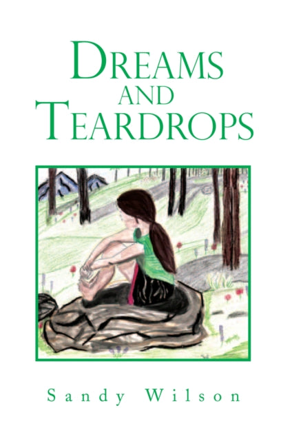 Dreams and Teardrops