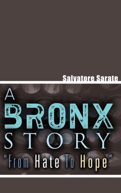 Bronx Story 'From Hate to Hope'