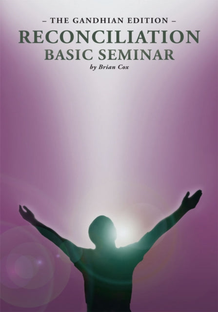 Reconciliation Basic Seminar: the Gandhian Edition