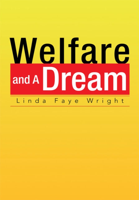 Welfare and a Dream
