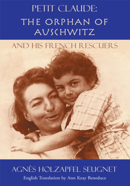 Petit Claude: the Orphan of Auschwitz