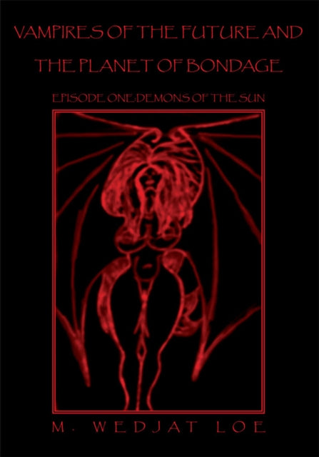 Vampires of the Future and the Planet of Bondage