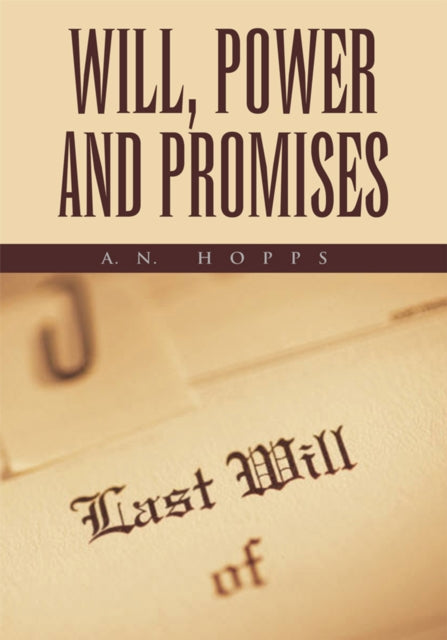 Will, Power and Promises