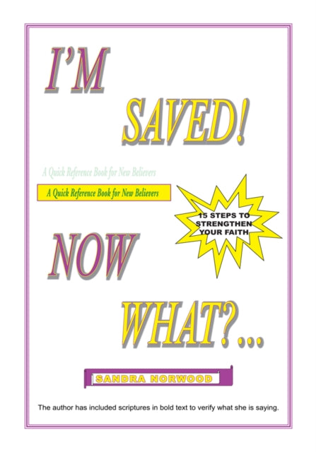I'm Saved! Now What?...