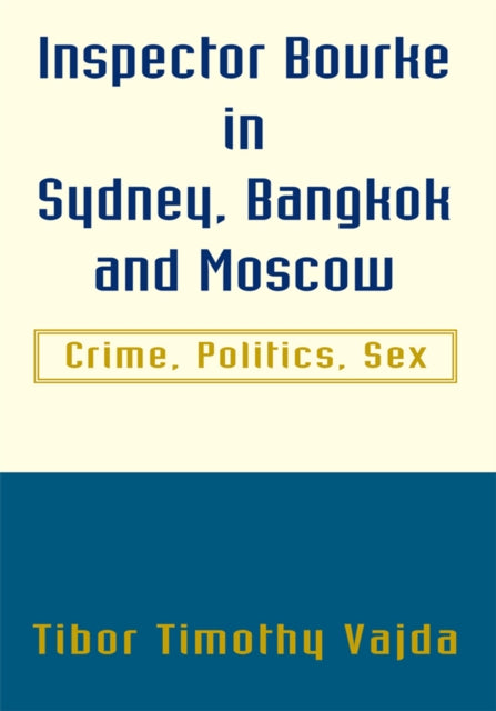 Inspector Bourke in Sydney, Bangkok and Moscow